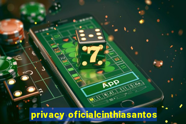 privacy oficialcinthiasantos